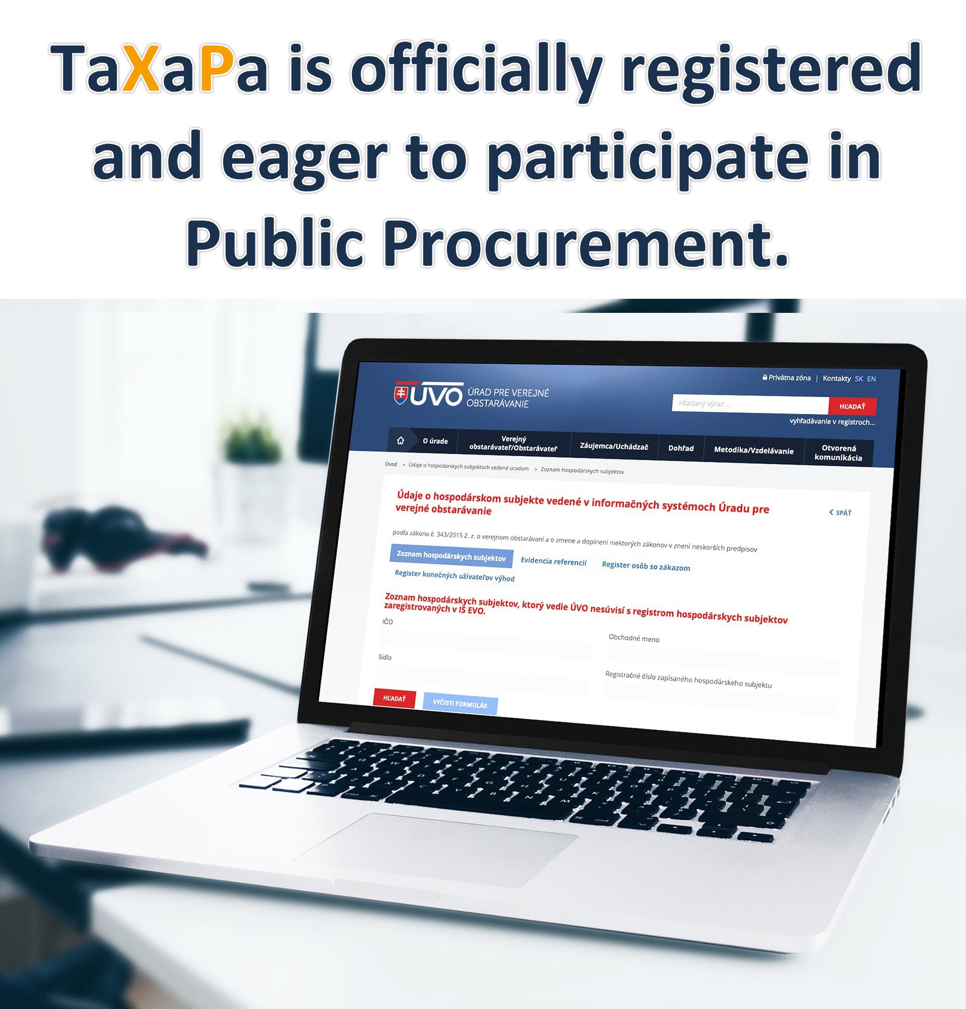 TaXaPa is officially registered in the List of Economic Entities, eager to participate in Public Procurement.